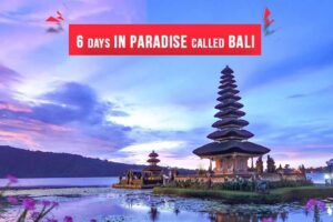 6 Days In Paradise Called Bali