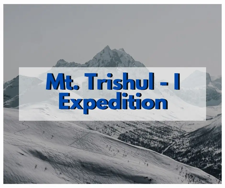 Mt. Trishul 1 Expedition
