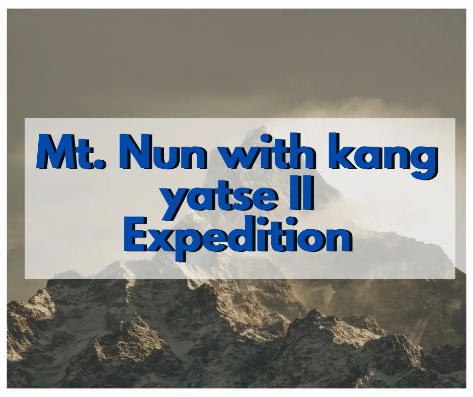 Mt. Nun with Mt. Kang Yatse 2 Expedition