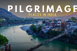 Pilgrimage Places in India