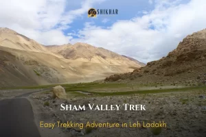 Sham Valley Trek, Sham Valley Ladakh