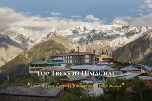 Trekking in Himachal Pradesh Top Treks in Himachal Pradesh